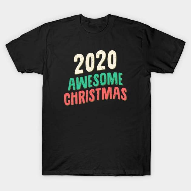 2020 awesome christmas T-Shirt by night sometime